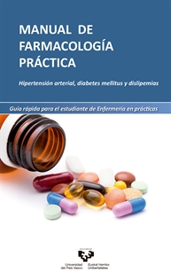 Books Frontpage Manual de farmacología práctica. Hipertensión arterial, diabetes mellitus y dislipemias. Guía rápida para el estudiante de enfermería en prácticas