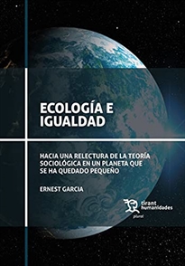 Books Frontpage Ecología E Igualdad. Hacia una relectura de la teoría sociológica en un planeta que se ha quedado pequeño