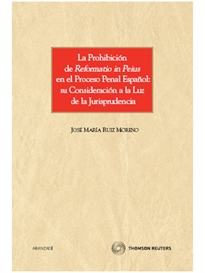 Books Frontpage La prohibición de reformatio in peius en el proceso penal español: Su consideración a la luz de la jurisprudencia