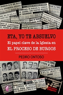 Books Frontpage ETA, yo te absuelvo. El papel clave de la Iglesia en el Proceso de Burgos