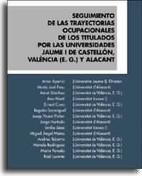 Books Frontpage Seguimiento de las trayectorias ocupacionales de los titulados por las universidades Jaume I de Castellón, Valencia y Alacant