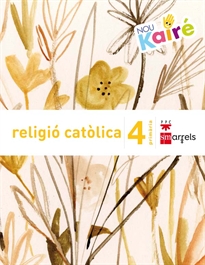 Books Frontpage Religió catòlica. 4 Primària. Nou Kairé