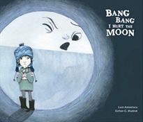 Books Frontpage Bang Bang I Hurt the Moon