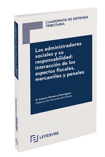 Books Frontpage Los administradores sociales y su responsabilidad: interacción de los aspectos fiscales, mercantiles y penales