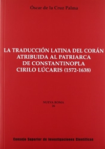 Books Frontpage La traducción latina del Corán atribuida al Patriarca de Constantinopla Cirilo Lúcaris (1572-1638)
