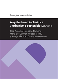 Books Frontpage Arquitectura bioclimática y urbanismo sostenible (volumen II) (Serie Energias renovables)