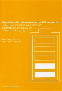Books Frontpage O problema da determinación do MIX enerxético: da teoría de carteiras á realidade da planificación enerxética no caso español e galego