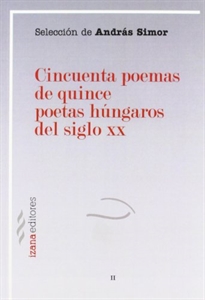 Books Frontpage Cincuenta poemas de quince poetas húngaros del siglo XX