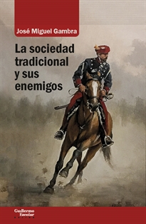 Books Frontpage La sociedad tradicional y sus enemigos