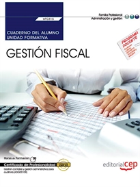 Books Frontpage Cuaderno del alumno. Gestión Fiscal (UF0315). Certificados de Profesionalidad. Gestión contable y gestión administrativa para auditoría (ADGD0108)