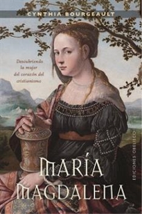 Books Frontpage María Magdalena. Descubriendo la mujer del corazón del cristianismo