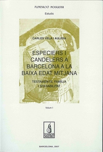 Books Frontpage Especiers i candelers a Barcelona a la baixa edat mitjana. Testaments, família i sociabilitat.