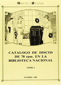 Books Frontpage Catálogo de discos de 78 rpm en la Biblioteca Nacional ( 2 tomos)