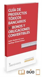 Books Frontpage Guía de Productos tóxicos bancarios VI. Bonos y obligaciones convertibles (Papel + e-book)