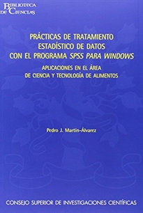 Books Frontpage Prácticas de tratamiento estadístico de datos con el programa SPSS para Windows: aplicaciones en al área de ciencia y tecnología de alimentos
