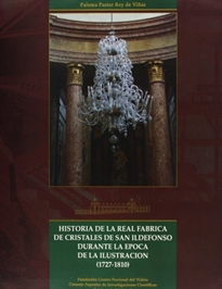 Books Frontpage Historia de la Real Fábrica de Cristales de San Ildefonso durante la época de la Ilustración (1727-1810)