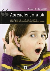 Books Frontpage Aprendiendo a Oir. Manual práctico de educación auditiva para la adaptación de prótesis e implantes colceares