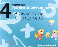 Books Frontpage Matemàtiques. Quaderns de comptar i contar 4. La rínxols d'or i els tres óssos. Educació infantil