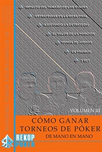 Books Frontpage Cómo ganar torneos de póker de mano en mano. Volumen III.