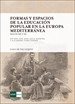 Front pageFormas y espacios de la educación popular en la Europa mediterránea. Siglos XIX y XX