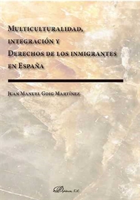 Books Frontpage Multiculturalidad, integración y derechos de los inmigrantes en España