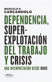 Books Frontpage Dependencia, superexplotación del trabajo y crisis