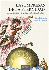 Books Frontpage Las empresas de la eternidad. Juan de Santiago y la retórica verbo-visual jesuítica