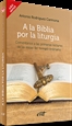 Front pageA la Biblia por la liturgia (Año impar)