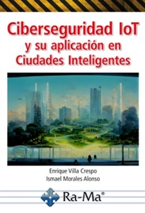 Books Frontpage Ciberseguridad IoT y su aplicación en Ciudades Inteligentes