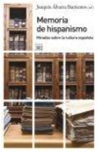 Books Frontpage Memoria de hispanismo: miradas sobre la cultura española