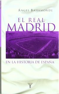 Books Frontpage El Real Madrid en la historia de España