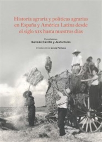 Books Frontpage Historia agraria y políticas agrarias en España y América Latina desde el siglo XIX hasta nuestros días