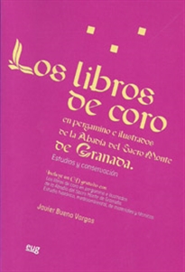 Books Frontpage Los libros de coro en pergamino e ilustrados de la Abadía del Sacro Monte de Granada