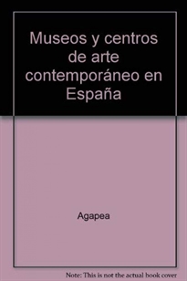 Books Frontpage Museos y Centros de Arte Contemporáneo en España