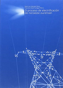 Books Frontpage O proceso de electrificación do noroeste ourensán