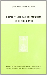 Books Frontpage Iglesia y sociedad en Paraguay en el siglo XVIII
