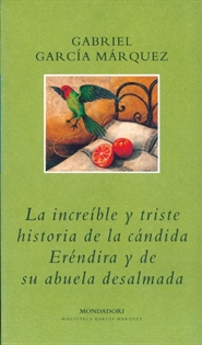 Books Frontpage La increíble y triste historia de la cándida Eréndira y de su abuela desalmada