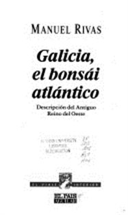 Books Frontpage Galicia, el bonsai atlántico: descripción del antiguo reino del oeste