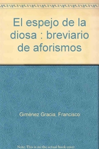 Books Frontpage El espejo de la diosa: breviario de aforismos
