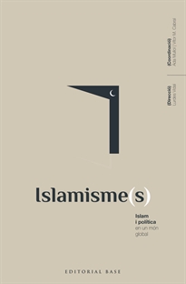 Books Frontpage Islamisme(s). Islam i política en un món global