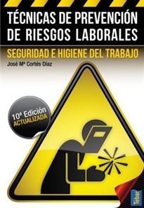 Books Frontpage Técnicas de Prevención de Riesgos Laborales. Seguridad e Higiene del Trabajo (10ª ED)