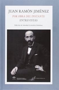 Books Frontpage Juan Ramón Jiménez. Por obra del instante. Entrevistas