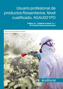 Books Frontpage Usuario profesional de productos fitosanitarios. Nivel cualificado. AGAU021PO