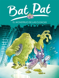 Books Frontpage Bat Pat 5 - El monstruo de las cloacas