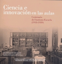 Books Frontpage Ciencia e innovación en las aulas. Centenario del Instituto-Escuela (1918-1939)