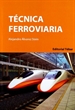 Portada del libro Técnica Ferroviaria