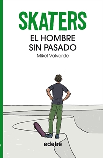 Books Frontpage Skaters 2. Un hombre sin pasado, de Mikel Valverde