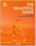 Front pageThe Beautiful Game. El fútbol en los años setenta