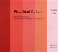 Books Frontpage Fiscalidad cultural: normas tributarias estatales sobre la actividad cultural. Tarjeta USB