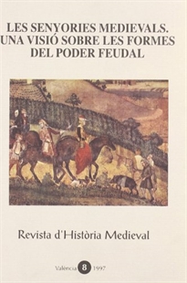 Books Frontpage Les senyories medievals. Una visió sobre les formes del poder feudal
